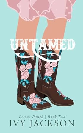 Untamed: A Second Chance Romance