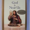 God Is Near Us: The Eucharist, The Heart of LIfe