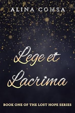 Lege et Lacrima: Book One of the Lost Hope Series: 1