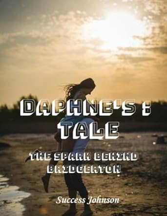 Daphne's Tale: The Spark Behind Bridgerton