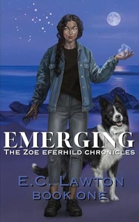Emerging, The Zoe Eferhild Chronicles