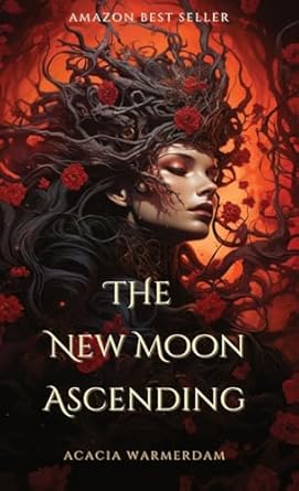 The New Moon Ascending: Book Three