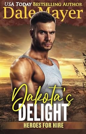 Dakota's Delight: A SEALs of Honor World Novel: 9