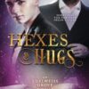 Hexes & Hugs: An Edelweiss Grove Novella