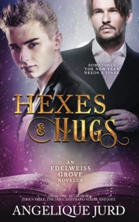 Hexes & Hugs: An Edelweiss Grove Novella