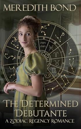 The Determined Debutante: A Sweet Regency Romance: 1