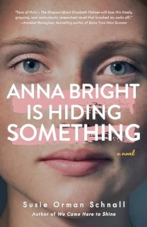 Anna Bright Is Hiding Something: A Novel