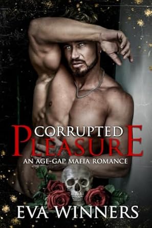 Corrupted Pleasure: Age Gap Mafia Romance