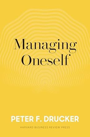Managing Oneself: The Key to Success