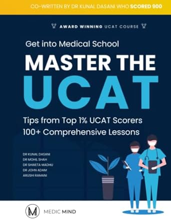 Master the UCAT - Ace the University Clinical Aptitude Test: Get into Medical School with Medic Mind