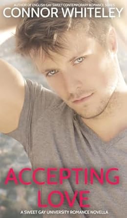 Accepting Love: A Sweet Gay University Romance Novella (8)