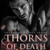 Thorns of Death: A Dark Mafia Romance: 3