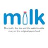 Milk: The truth, the lies and the unbelievable story of the original superfood