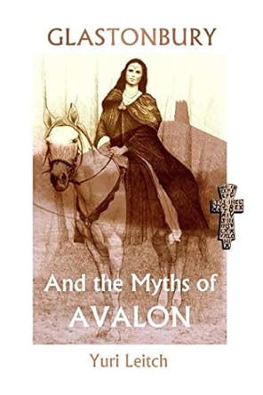 Glastonbury and the Myths of Avalon