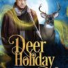 Deer Holiday: A Forced Proximity Shifter Romance​ (1)