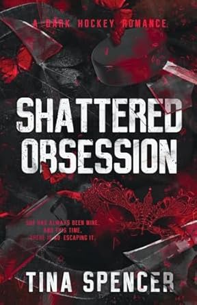 Shattered Obsession: A Dark Hockey Romance