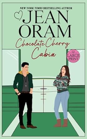 Chocolate Cherry Cabin: A Second Chance Single Mom...