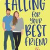 Falling for Your Best Friend: a Sweet Romantic Comedy: 4