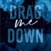 Drag Me Down