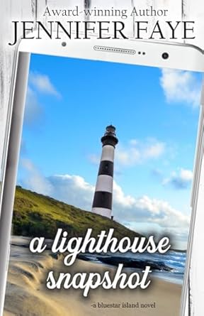 A Lighthouse Snapshot: a Secret Identity, Small Town Romance