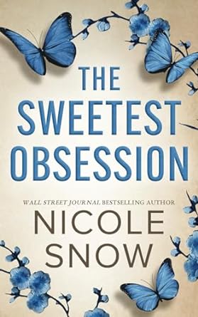 The Sweetest Obsession: A Small Town Grumpy Sunshine Romance