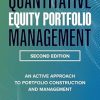 Quantitative Equity Portfolio Management, Second Edition: An Active Approach to Portfolio Construction and Management