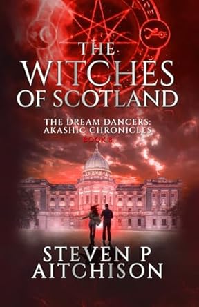 The Witches of Scotland: The Dream Dancers: Akashic Chronicles Book 8