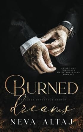 Burned Dreams: A Forbidden Mafia Bodyguard Romance