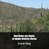 Mud McGee and Jingles, an Apache Medicine Woman: A Love Story