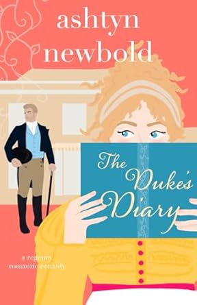 The Duke's Diary: A Regency Romance: 2