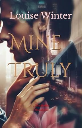 Mine Truly: A heart warming steamy romance