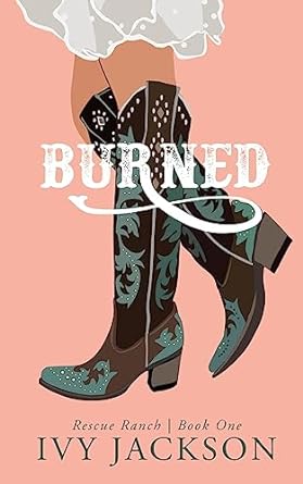 Burned: A Single Dad Romance (1)