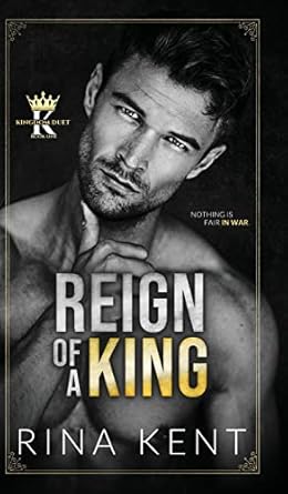 Reign of a King: A Dark Billionaire Romance (1)
