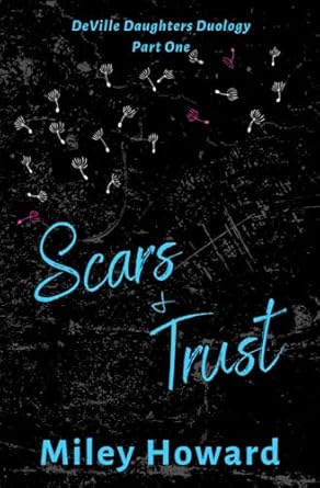 Scars & Trust: DeVille Daughters Duology Part 1