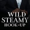 Wild Steamy Hook-Up (Large Print Hardcover) (3)