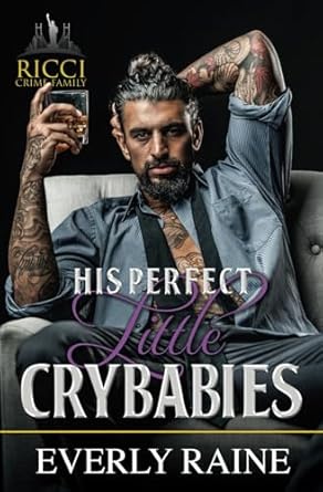 His Perfect Little Crybabies