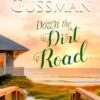 Down the Dirt Road Large Print Edition: Raspberry Ridge Sweet Beach Romance Book 3