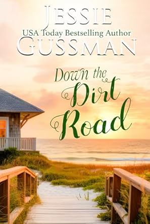 Down the Dirt Road Large Print Edition: Raspberry Ridge Sweet Beach Romance Book 3