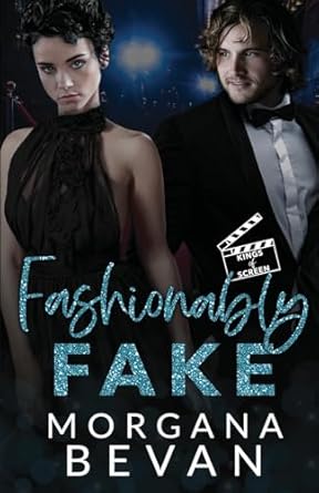 Fashionably Fake: A Fake Relationship Hollywood Romance: 4