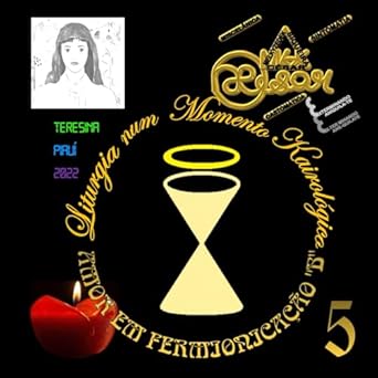 Liturgia num Momento Kairológico: Amor em Fermionicação "B"