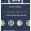 Sidereus Nuncius, or The Sidereal Messenger