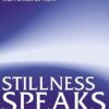 Stillness Speaks