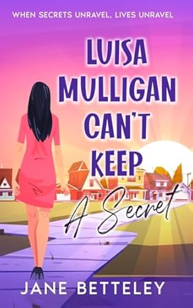 Luisa Mulligan Can’t Keep A Secret