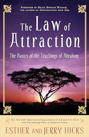 The Law Of Attraction: The Basics of the Teachings of Abraham: The Basics of the Teachings of Abraham(r)