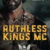 Ruthless Kings MC: Vol Two