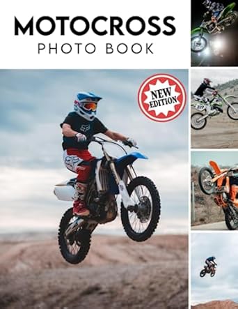 Motocross PhotoBook: Unleashing the Thrills, Action, and Spectacle of Motocross!