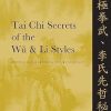 Tai Chi Secrets of the Wu & Li Styles: Chinese Classics, Translations, Commentary
