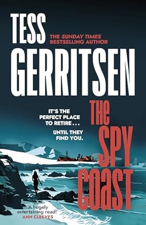 The Spy Coast: The unmissable, brand-new series from the No.1 bestselling author of Rizzoli & Isles (Martini Club 1)