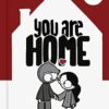 You Are Home