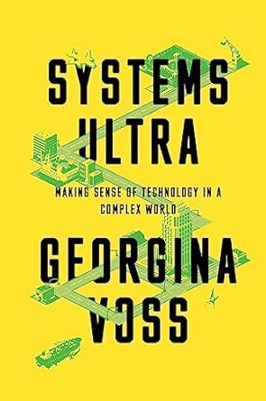 Systems Ultra: How to Live in a Complex World